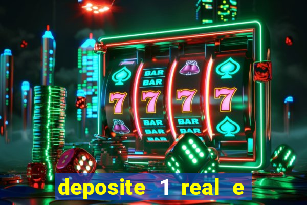 deposite 1 real e ganhe 20